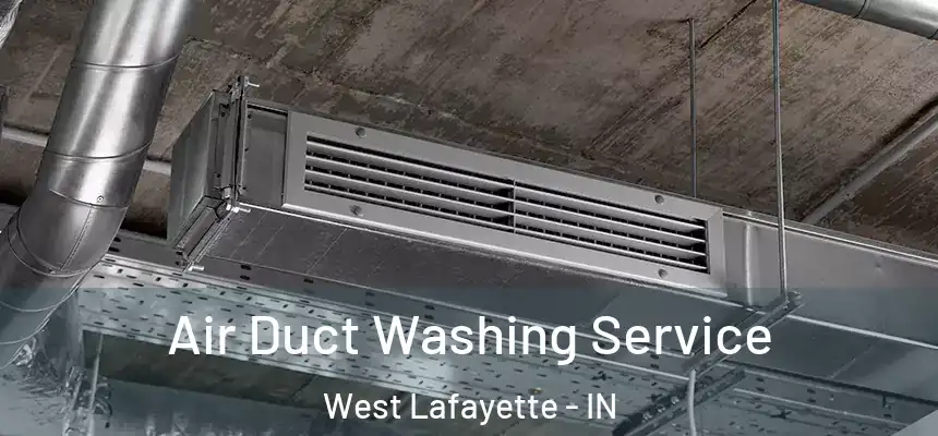  Air Duct Washing Service West Lafayette - IN